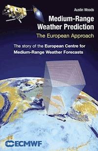 Medium-Range Weather Prediction - Austin Woods - E-Book