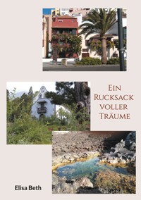 Ein Rucksack voller Träume - Elisa Beth - E-Book