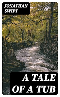 A Tale of a Tub - Jonathan Swift - E-Book