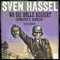 Wo die Hölle regiert (Kommando R. Himmler) - Kriegsroman - Sven Hassel - Hörbuch