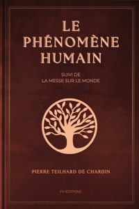 Le phénomène humain - Pierre Teilhard de Chardin - E-Book