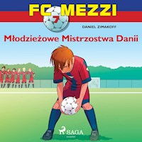 FC Mezzi 7 - Młodzieżowe Mistrzostwa Danii - Daniel Zimakoff - Hörbuch