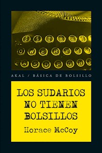 Los sudarios no tienen bolsillos - Horace McCoy - E-Book