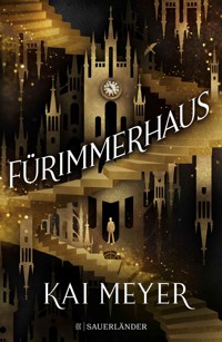 Fürimmerhaus - Kai Meyer - E-Book