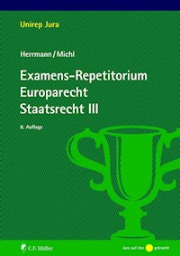 Examens-Repetitorium Europarecht. Staatsrecht III - Christoph Herrmann - E-Book