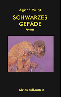 Schwarzes Gefäde - Agnes Voigt - E-Book