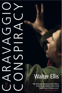 The Caravaggio Conspiracy - Walter Ellis - E-Book
