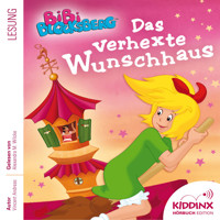 Das verhexte Wunschhaus - Bibi Blocksberg - Hörbuch (Ungekürzt) - Vincent Andreas - Hörbuch