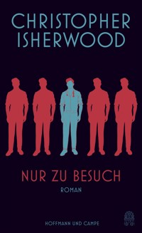 Nur zu Besuch - Christopher Isherwood - E-Book