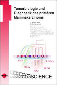 Tumorbiologie und Diagnostik des primären Mammakarzinoms - Martina Vetter - E-Book