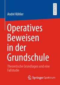 Operatives Beweisen in der Grundschule - Andre Köhler - E-Book