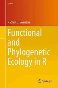 Functional and Phylogenetic Ecology in R - Nathan G. Swenson - E-Book