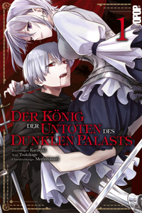 Der König der Untoten des Dunklen Palasts, Band 01 - Tsukikage - E-Book