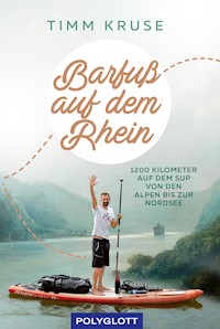 Barfuß auf dem Rhein - Timm Kruse - E-Book