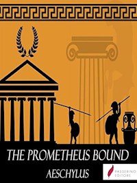 Prometheus Bound - Aeschylus - E-Book