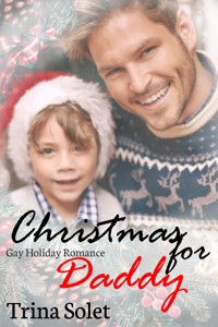 Christmas for Daddy: Gay Holiday Romance - Trina Solet - E-Book