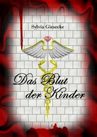 Das Blut der Kinder - Sylvia Giesecke - E-Book