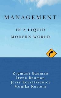 Management in a Liquid Modern World - Zygmunt Bauman - E-Book