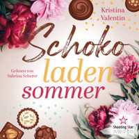 Schokoladensommer (ungekürzt) - Kristina Valentin - Hörbuch