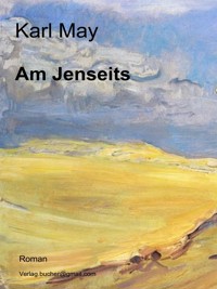 Am Jenseits - Karl May - E-Book