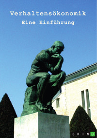 Verhaltensökonomik – Eine Einführung - Rainer Krottenthaler - E-Book