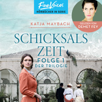 Schicksalszeit - Schicksals-Trilogie, Folge 1 (ungekürzt) - Katja Maybach - Hörbuch