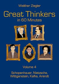 Great Thinkers in 60 Minutes - Volume 4 - Walther Ziegler - E-Book