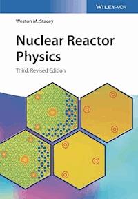 Nuclear Reactor Physics - Weston M. Stacey - E-Book