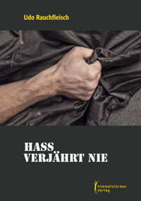 Hass verjährt nie - Rauchfleisch Udo - E-Book