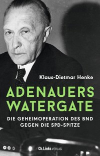 Adenauers Watergate - Klaus-Dietmar Henke - E-Book