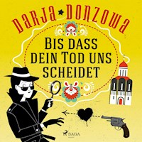 Bis dass dein Tod uns scheidet - Darja Donzowa - E-Book + Hörbuch
