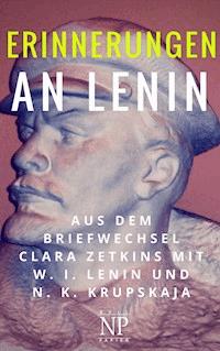 Erinnerungen an Lenin - Clara Zetkin - E-Book