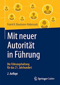Mit neuer Autorität in Führung - Frank H. Baumann-Habersack - E-Book