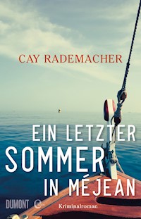 Ein letzter Sommer in Méjean - Cay Rademacher - E-Book
