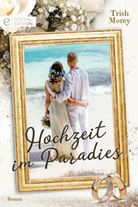 Hochzeit im Paradies - Trish Morey - E-Book