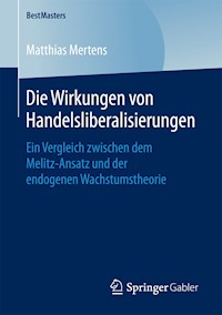 Die Wirkungen von Handelsliberalisierungen - Matthias Mertens - E-Book