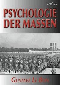 Psychologie der Massen - Gustave Le Bon - E-Book
