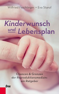 Kinderwunsch und Lebensplan - Wilfried Feichtinger - E-Book