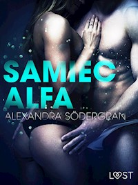Samiec alfa - opowiadanie erotyczne - Alexandra Södergran - E-Book