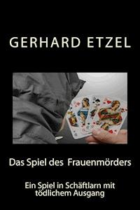 Das Spiel des Frauenmörders - Gerhard Etzel - E-Book