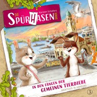 Die Spürhasen-Bande, Folge 3: In den Fängen der gemeinen Tierdiebe oder Abenteuer in Hamburg - Karsten Schäfer - Hörbuch