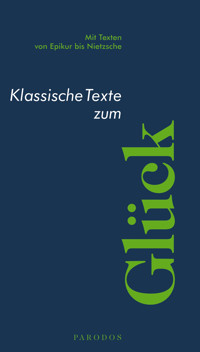 Klassische Texte zum Glück - Verena Thielen - E-Book