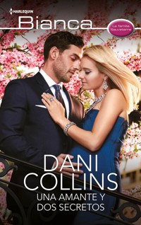 Una amante y dos secretos - Dani Collins - E-Book