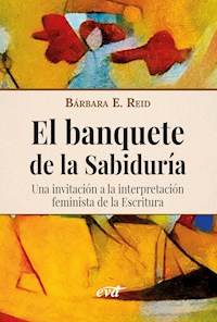 El banquete de la Sabiduría - Bárbara E. Reid - E-Book