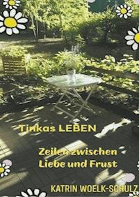 Tinkas Leben - Katrin Woelk-Schulz - E-Book