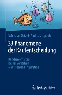 33 Phänomene der Kaufentscheidung - Sebastian Oetzel - E-Book