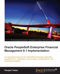 Oracle PeopleSoft Enterprise Financial Management 9.1 Implementation - Ranjeet Yadav - E-Book