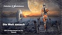 Die Welt danach - Caterina di Montebasso - E-Book