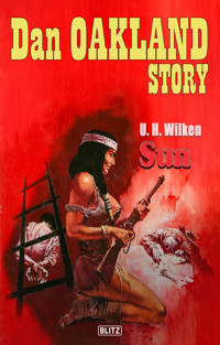 Dan Oakland Story 41: Sun - U. H. Wilken - E-Book