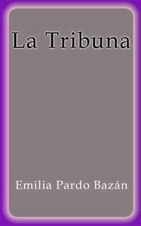 La Tribuna - Emilia Pardo Bazán - E-Book